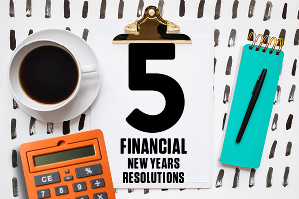 5 financial new year's resolutions